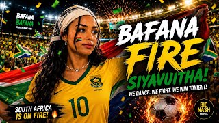 🔥 BAFANA FIRE (SIYAVUTHA) 🔥 | South Africa World Cup Anthem 2026 | Soulful Amapiano x 3-Step 