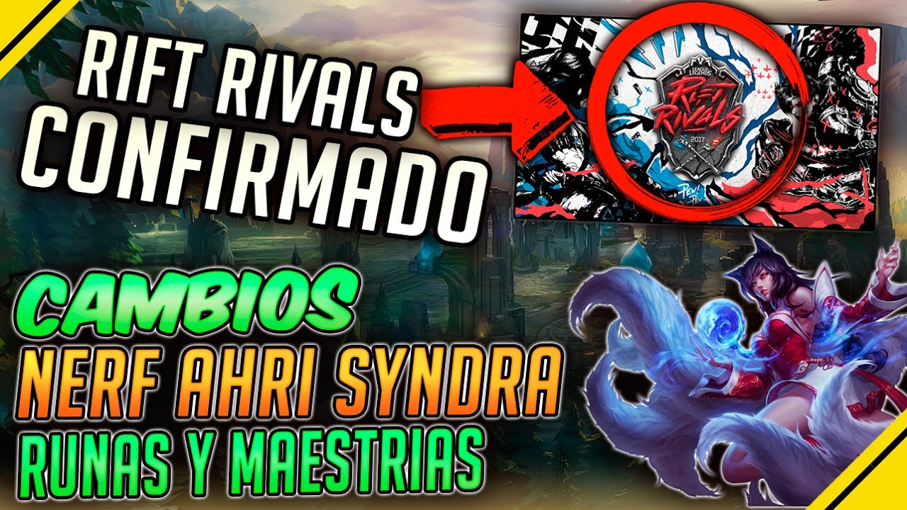 league of legends champions CAMBIOS a RUNAS y MAESTRÍAS confirmados, RIFT RIVALS, NERF AHRI y MÁS | Noticias LoL