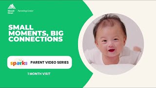 Sparks: 1 Month Visit: Small Moments, Big Connections