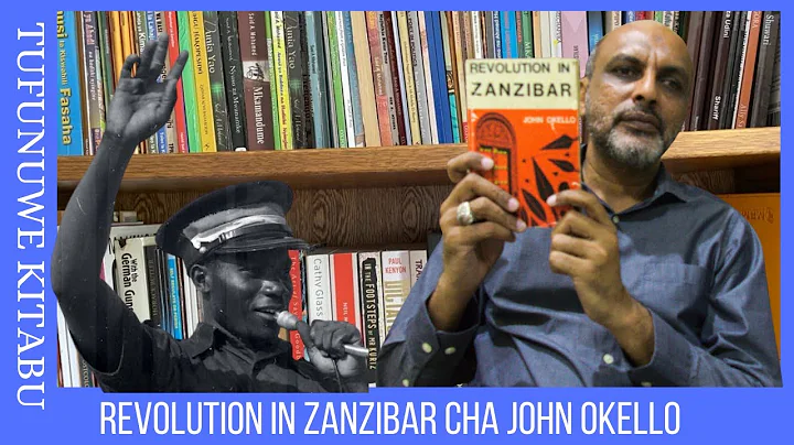 TUFUNUWE KITABU (SILSILA 12): Revolution in Zanzibar cha John Okello