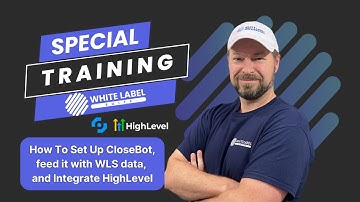 Full Tutorial: Set Up CloseBot, feed it White Label Suite Data & Integrate HighLevel Automated Sales