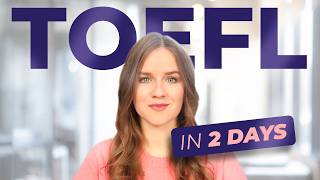 Score 100  on the New TOEFL in 2 Days | Full Strategy