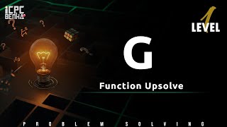 Problem G | Function Sheet Upsolve