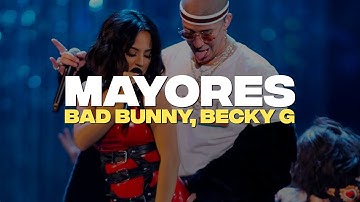Bad Bunny, Becky G - Mayores (Letra/Lyrics)