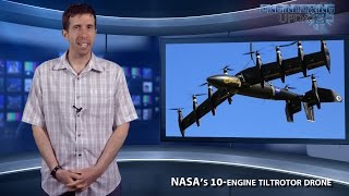 Engineering Update Episode 109: NASAs 10-Engine Tiltrotor Drone