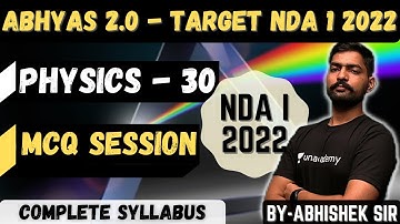 Physics For NDA - 30 | Abhyas 2.0 Complete Batch For NDA 1 2022 | Learn With Sumit