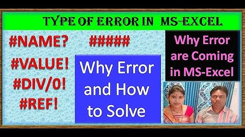 ms-excel में त्रुटि का प्रकार, #NAME?, #######, VALUE!, #DIV/0!, #REF!, , त्रुटि क्यों होती है, इ...