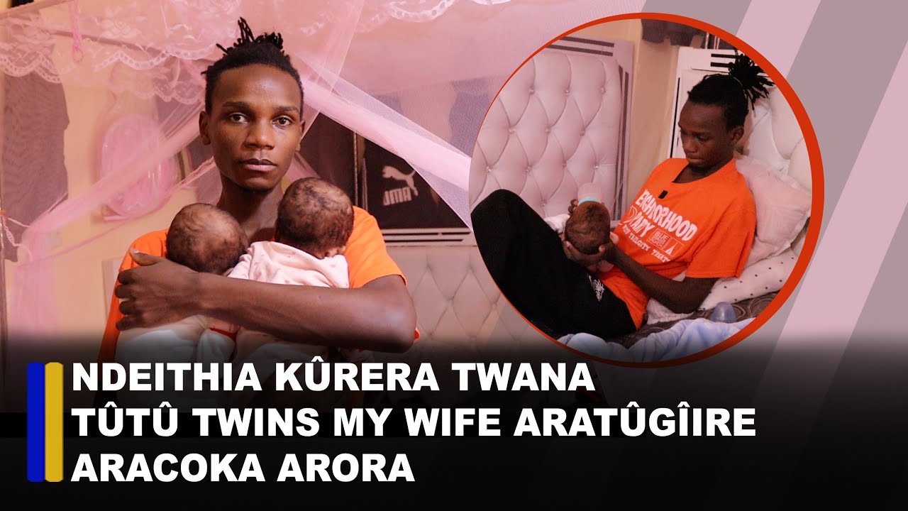 Ndeithia kûrera twana tûtû twins my wife aratûgîire aracoka arora😭💔