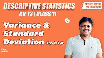 VARIANCE EX-13.4 || Lecture 4 | Descriptive Statistics Ch-13 | Class- 11 Applied Maths
