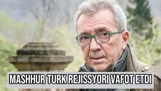 Qashqirlar Makoni Rejissyori Vafot Etdi
