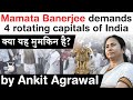 Mamata Banerjee demands 4 national capitals on rotation basis - Is it a feasible idea? #UPSC #IAS