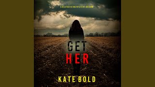 Chapter 79 - Get Her (A Heather King Suspense Thriller—Book Six)