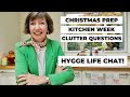 Hygge Life and Home! Early Christmas Planning, Flylady Kitchen, Clutter, Danish lifestyle