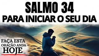 Orao Da Manh  Salmo 34 Para Comear O Dia Com Jesus E Confiar Em Deus