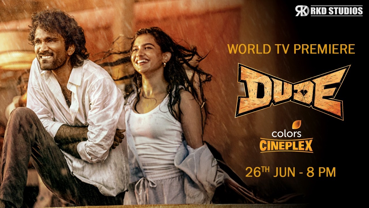 Dude | World TV Premiere | Pradeep Ranganathan, Mamitha Baiju | 26th June, 8PM | Colors Cineplex