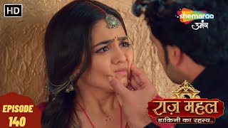 Raazz Mahal - HD | Full Episode 140 | Hindi Drama Show | Indian Tv Show | राज़ महल - डाकिनी का रहस्य