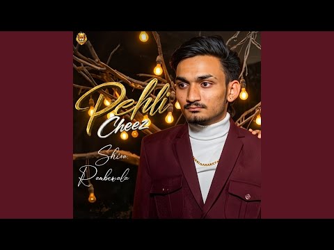 Pehli Cheez