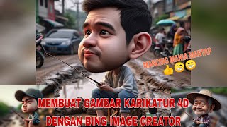 Membuat Gambar Karikatur 4D Dengan Bing image creator
