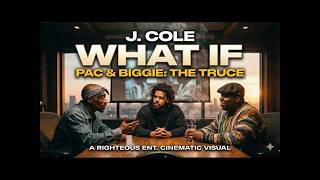 What If J. Cole Ft. Biggie & Tupac