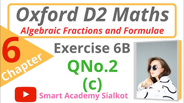Oxford D2 Maths,Chapter 6, Exercise 6B, Algebraic Fractions and Formulae,Oxford D2 Maths 7th edition