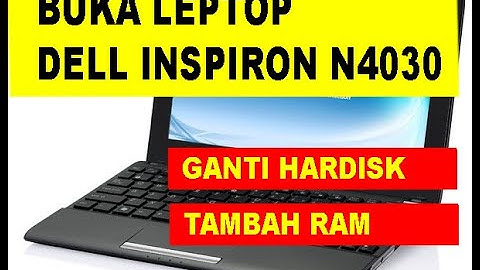 cara bongkar leptop dell inspiron N4030 | ganti HDD, upgrade RAM