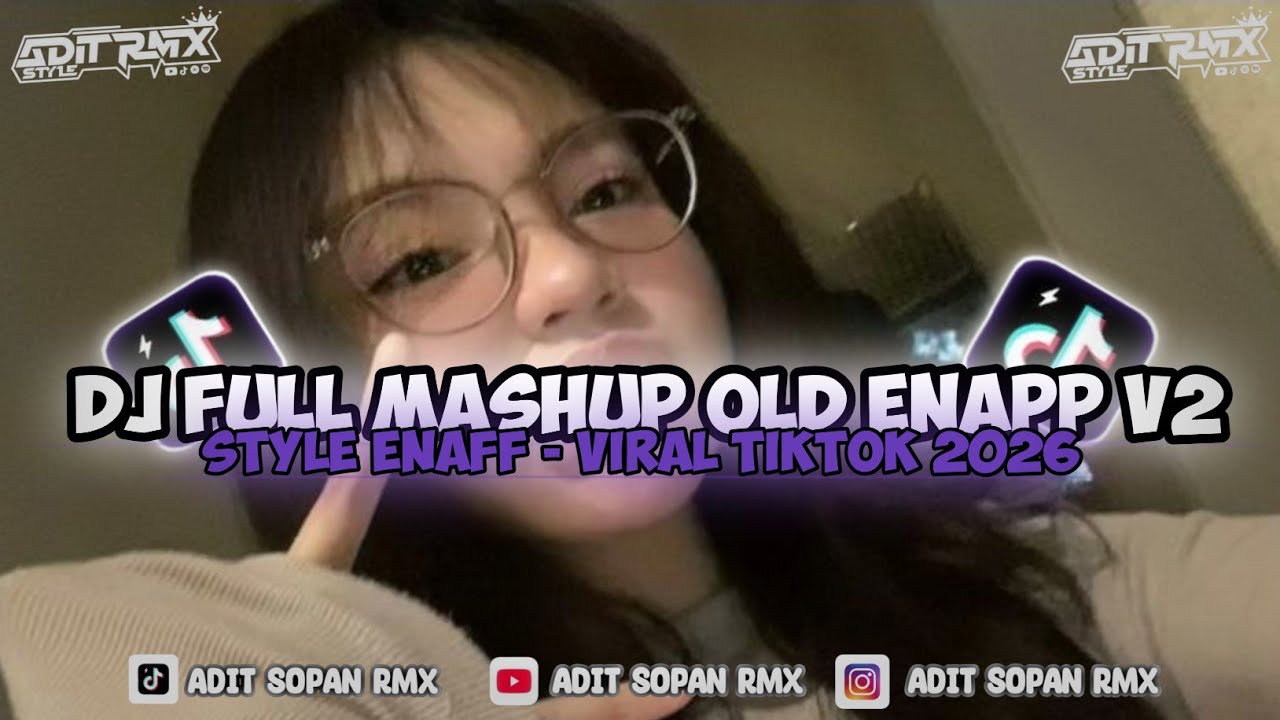 DJ MASHUP KANE PAP RANDOM V2 STYLE ENAFF VIRAL TIKTOK 2026 BY ADIT SOPAN RMX 🎵