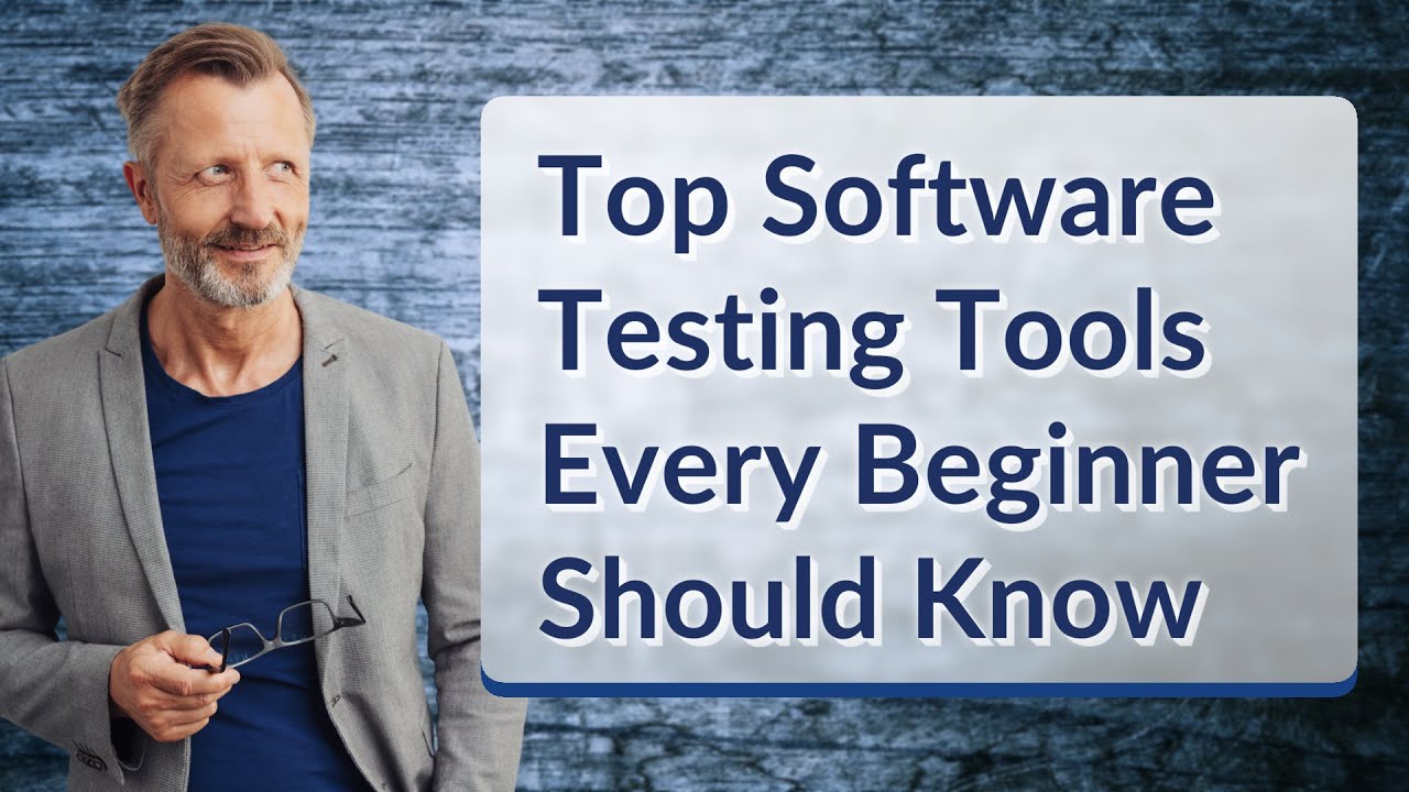 Top Software Testing Tools Every Beginner Should Know - YouTube