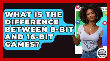 What Is The Difference Between 8-bit And 16-bit Games? - Trend Unwrapper