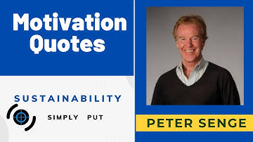 Peter Senge Quotes || Sustainability Inspiration