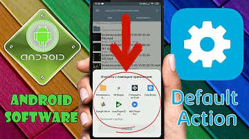 Как сбросить действие по умолчанию в приложениях на Android Как изменить приложение по умолчанию