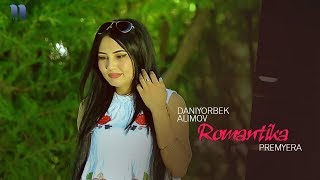 Daniyorbek Alimov - Romantika Даниёрбек Алимов - Романтика
