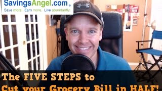 The five steps to cutting your grocery bill in half!