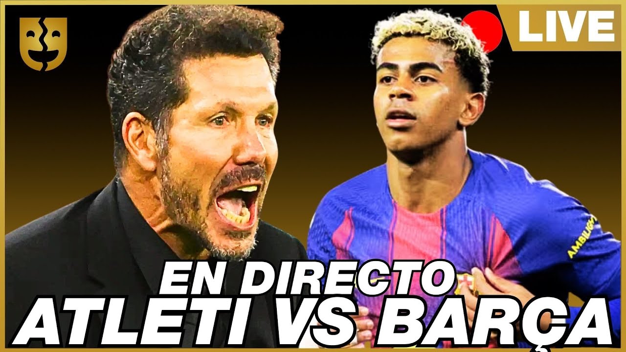 🔴 ATLÉTICO DE MADRID VS FC BARCELONA EN VIVO Y EN DIRECTO ONLINE ...