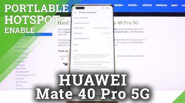 How to Enable Portable Hotspot in HUAWEI Mate 40 Pro – Wi-Fi Hotspot