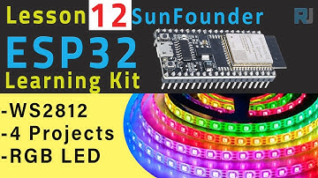 ESP32 Tutorial 12 - WS2812 RGB Srip 4 Project with SunFounder