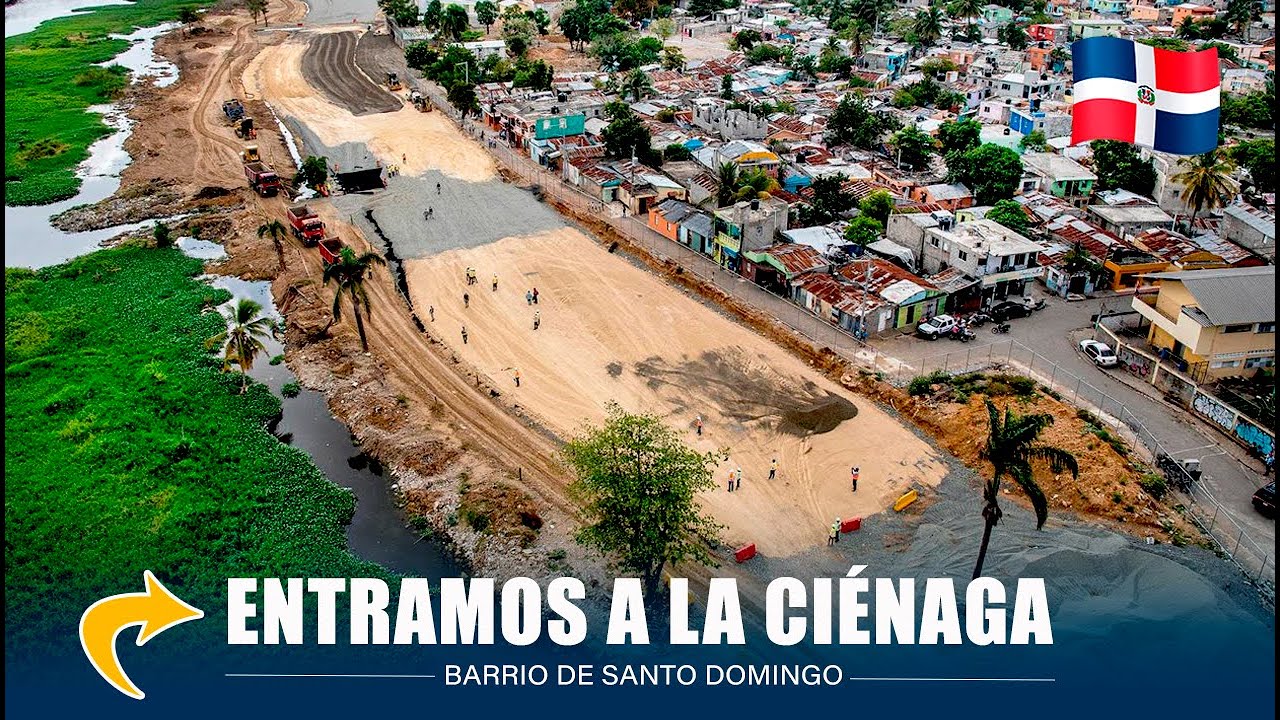 ENTRAMOS A LA CIENAGA BARRIO DE SANTO DOMINGO, REPÚBLICA DOMINICANA