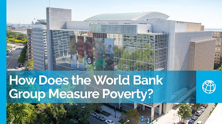 How Does the World Bank Group Measure Poverty?