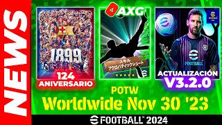 ÚLTIMA HORA ? eFootball ? FILTRAN POTW Nov 30 23 ? MÁS DETALLES SOBRE LA ACTUALIZACIÓN V3.2 ✅ AXG