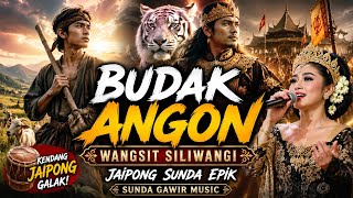 BUDAK ANGON | Wangsit Siliwangi – Jaipong Sunda Epik | Sunda Gawir Music