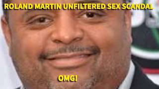 ROLAND MARTIN SEX SCANDAL EXPOSED