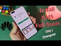 🔥NEW!!! Full Guide To Install Native Google GMS On Your Huawei - With Only One Downgrade!