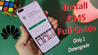 🔥NEW!!! Full Guide To Install Native Google GMS On Your Huawei - With Only One Downgrade!