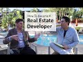 How To Become a Real Estate Developer [Everything You Need To Know]