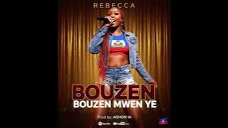 BOUZEN MWEN YE-REBECCA (oficial audio)