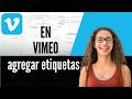 Cómo agregar etiquetas en Vimeo