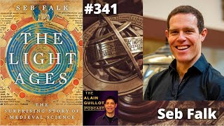 341 Seb Falk: The Surprising Story of Medieval Science