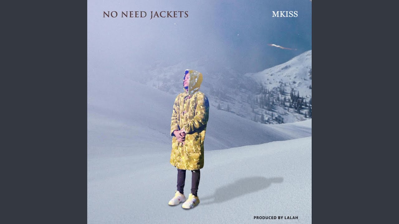 Watch Need No Jackets on YouTube Watch Need No Jackets on YouTube
