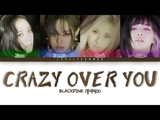 BLACKPINK (블랙핑크) – Crazy Over You Lyrics (Color Coded Eng) class=