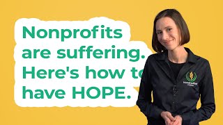 Nonprofits are suffering. Here's how to have hope.