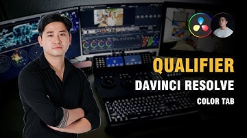 QUALIFIER Trong Davinci Resolve - Sự khác biệt khi sử dụng 2D Qualifier và 3D Qualifier.